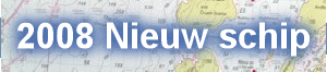 2008 Nieuw schip